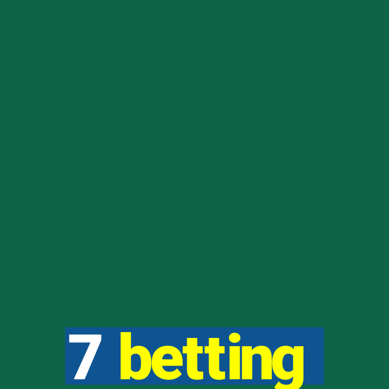 7 betting