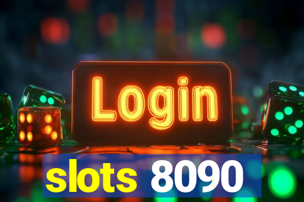 slots 8090