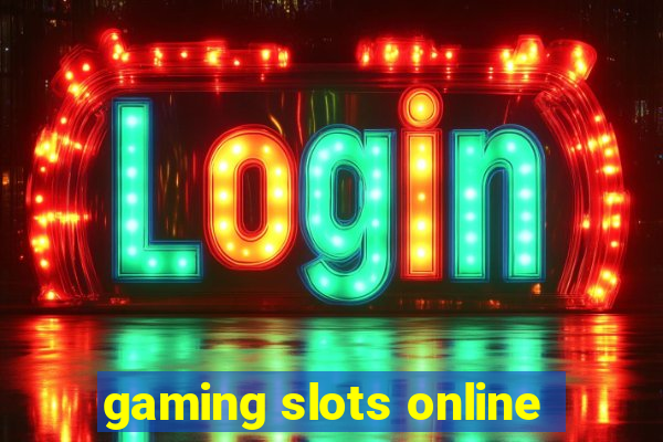 gaming slots online