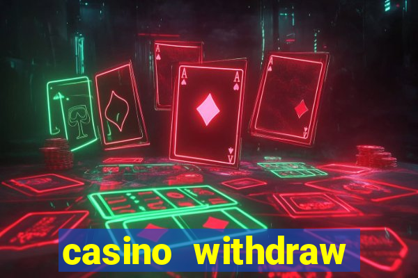 casino withdraw credit card