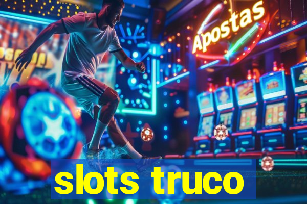 slots truco