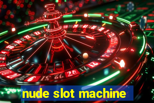 nude slot machine