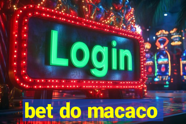 bet do macaco