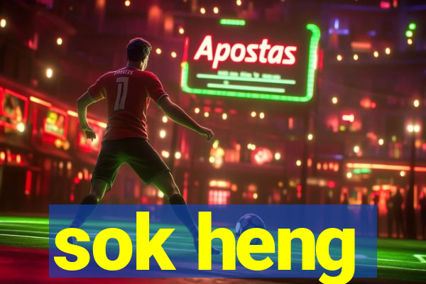 sok heng