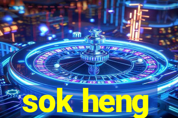 sok heng