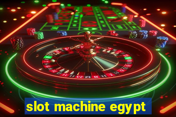 slot machine egypt