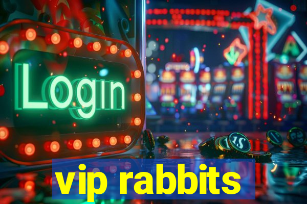 vip rabbits