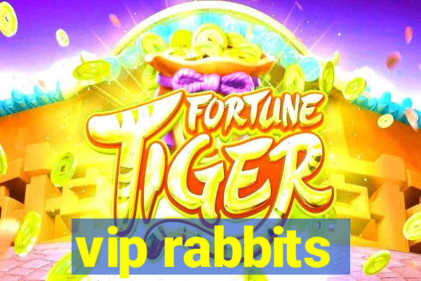 vip rabbits