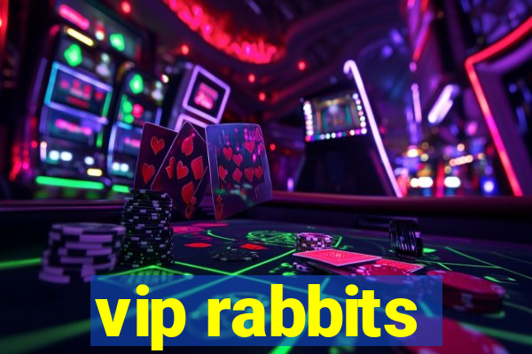 vip rabbits