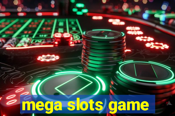 mega slots game