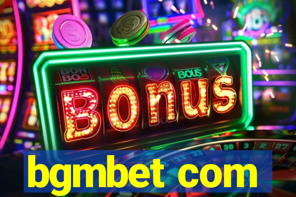 bgmbet com