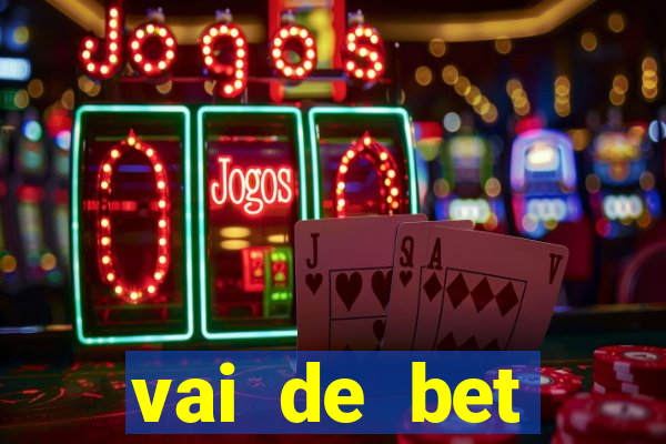 vai de bet patrocina quem