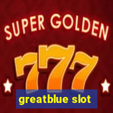 greatblue slot