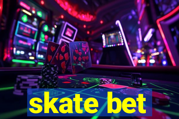 skate bet