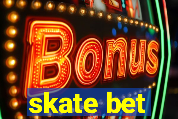 skate bet