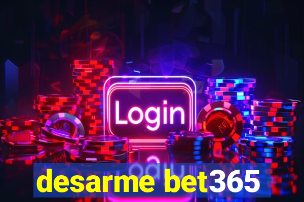 desarme bet365