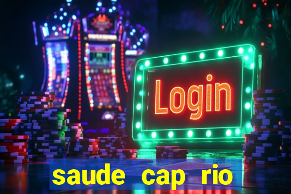 saude cap rio preto resultado