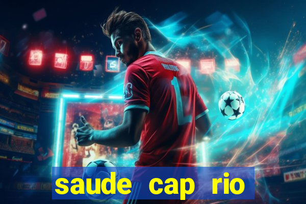 saude cap rio preto resultado