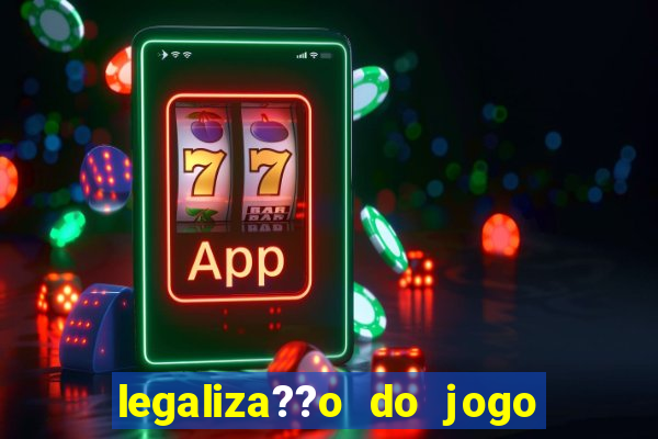 legaliza??o do jogo do tigrinho