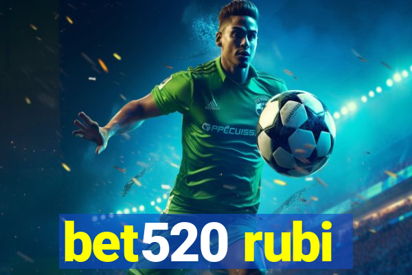 bet520 rubi