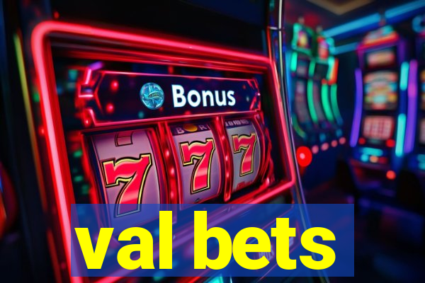 val bets