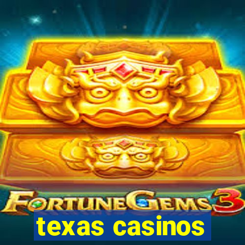 texas casinos