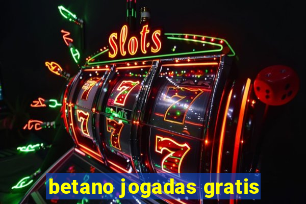 betano jogadas gratis