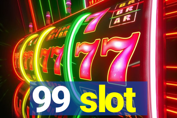 99 slot