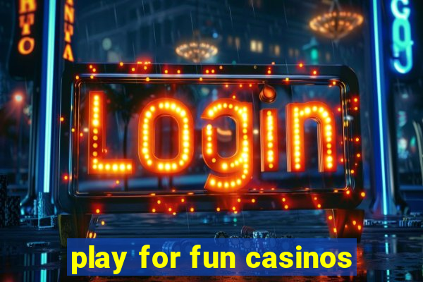 play for fun casinos