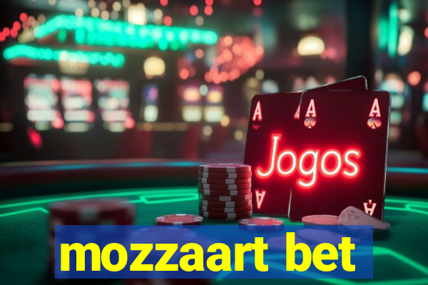 mozzaart bet