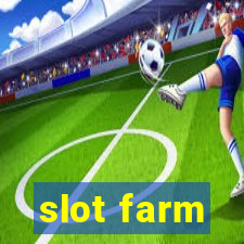 slot farm