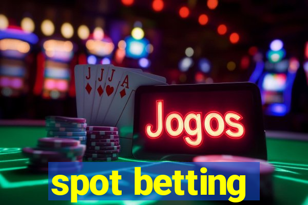 spot betting