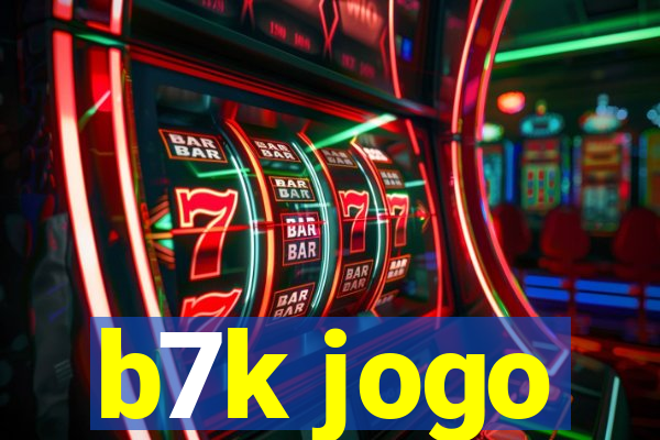 b7k jogo