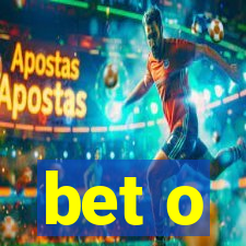 bet o