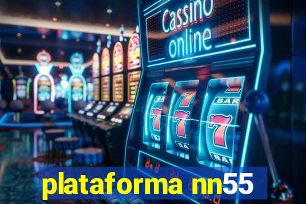 plataforma nn55