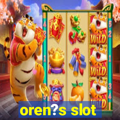 oren?s slot