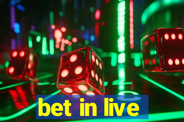 bet in live