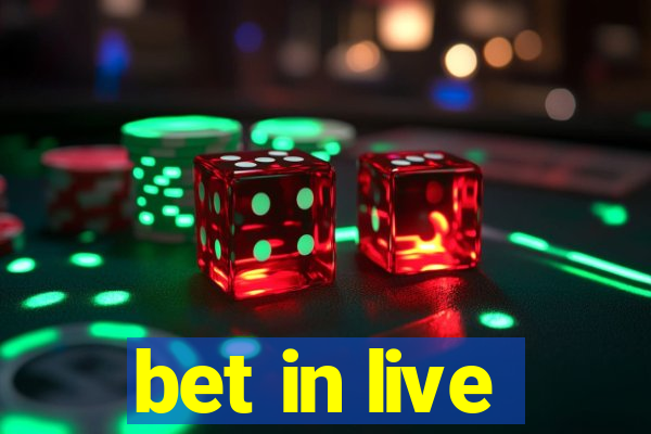 bet in live