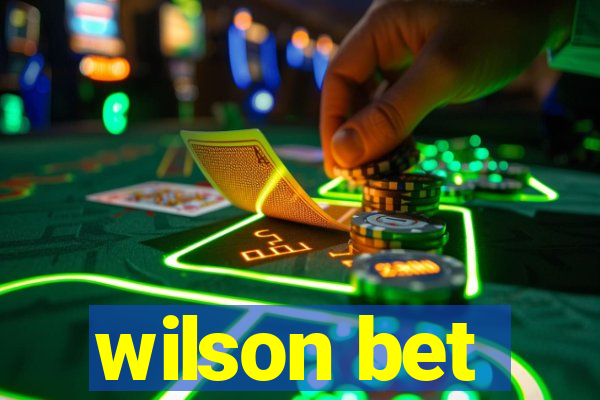 wilson bet