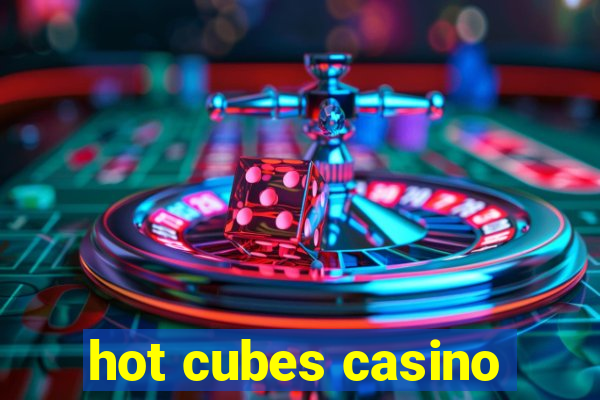 hot cubes casino