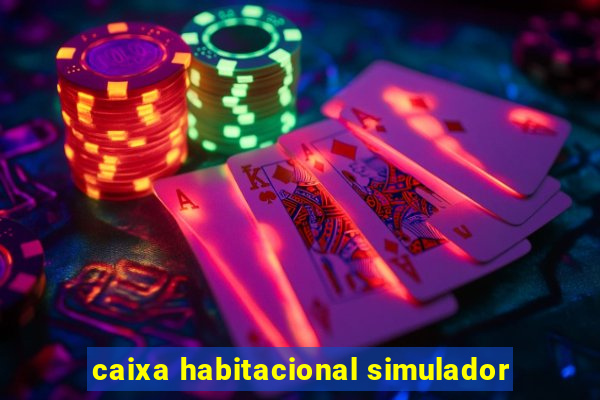 caixa habitacional simulador