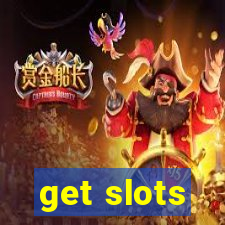 get slots