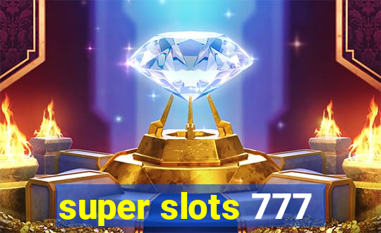 super slots 777