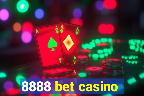 8888 bet casino