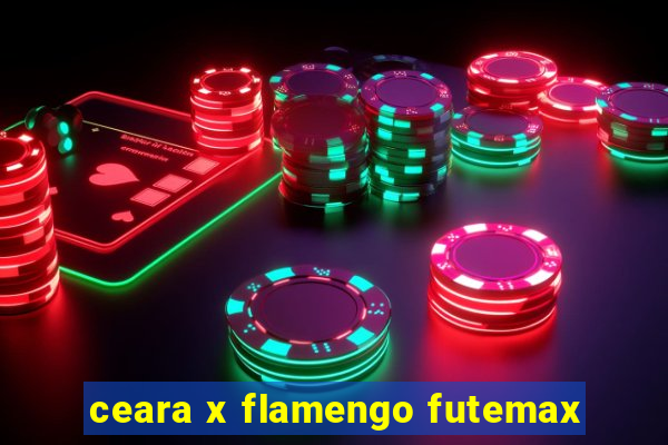 ceara x flamengo futemax