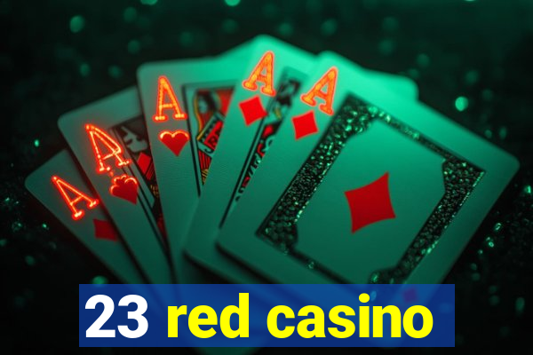 23 red casino