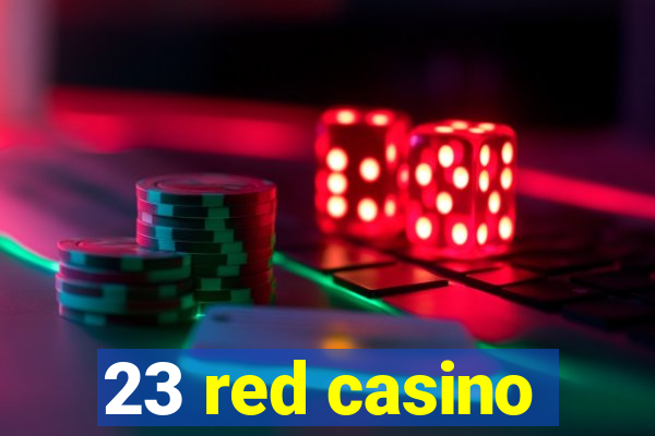 23 red casino