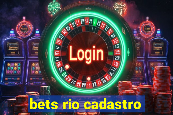 bets rio cadastro