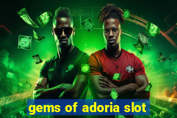 gems of adoria slot