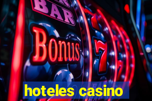 hoteles casino